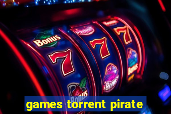 games torrent pirate